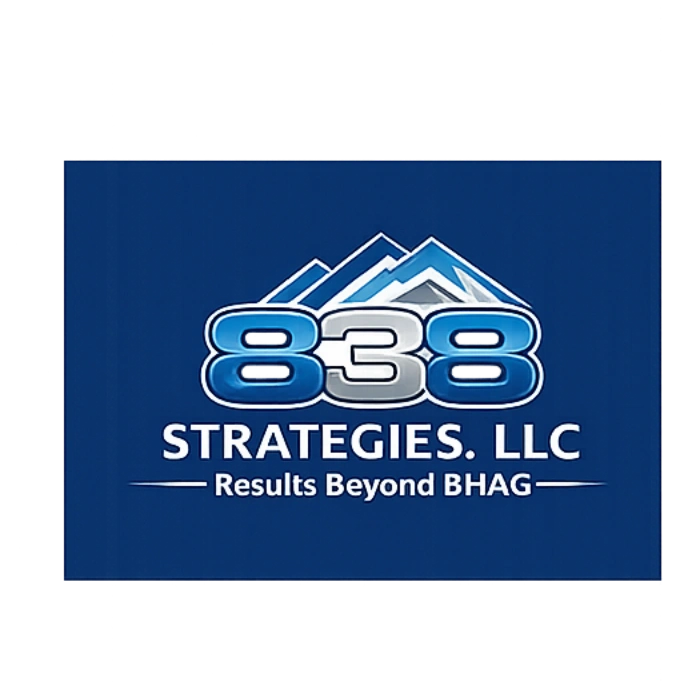 838 Strategies LLC — Big Goals, Bold Strategy, Sustained Results